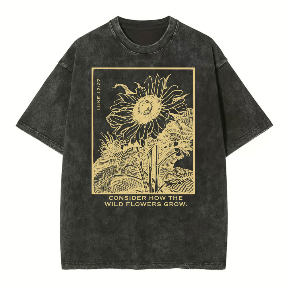 Consider How The Wild Flowers Grow Christian Washed T-Shirt