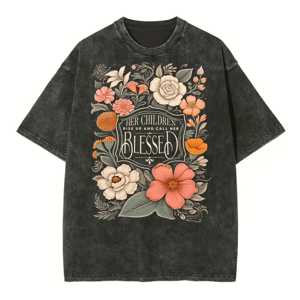 Her Children Rise Up And Call Her Blessed Christian Washed T-Shirt