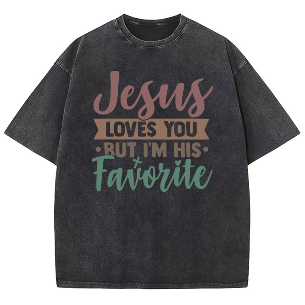 Jesus Love You But I Am His Favorite Vintage Washed Christian T-Shirt