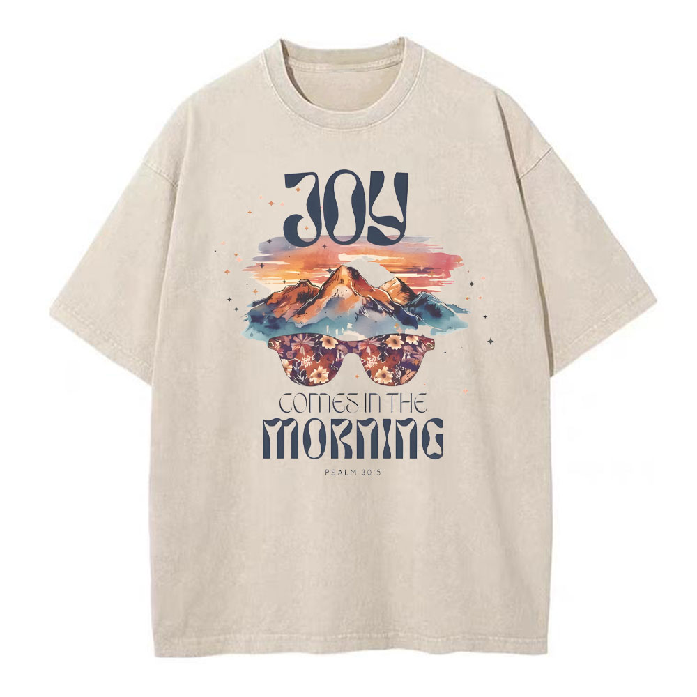 Joy Comes In The Morning Christian Washed T-Shirt