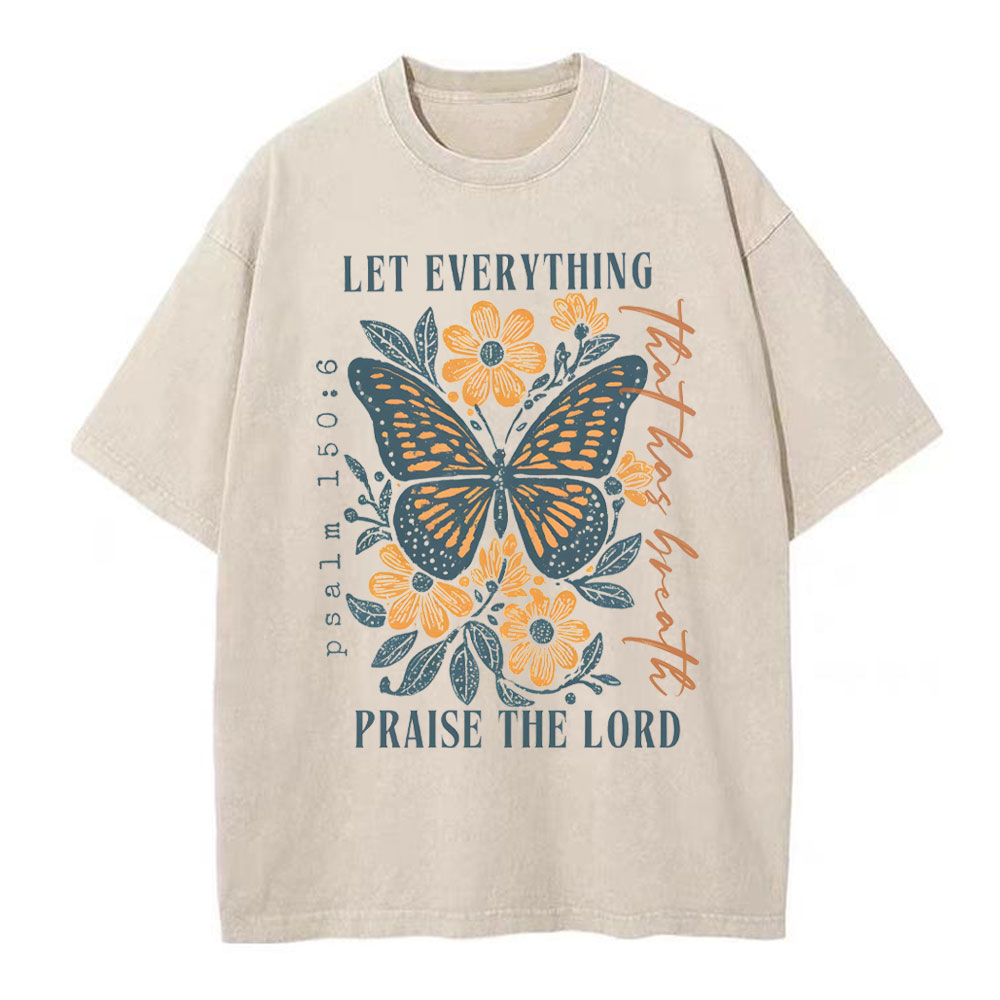 Let Everything Praise The Lord Christian Washed T-Shirt