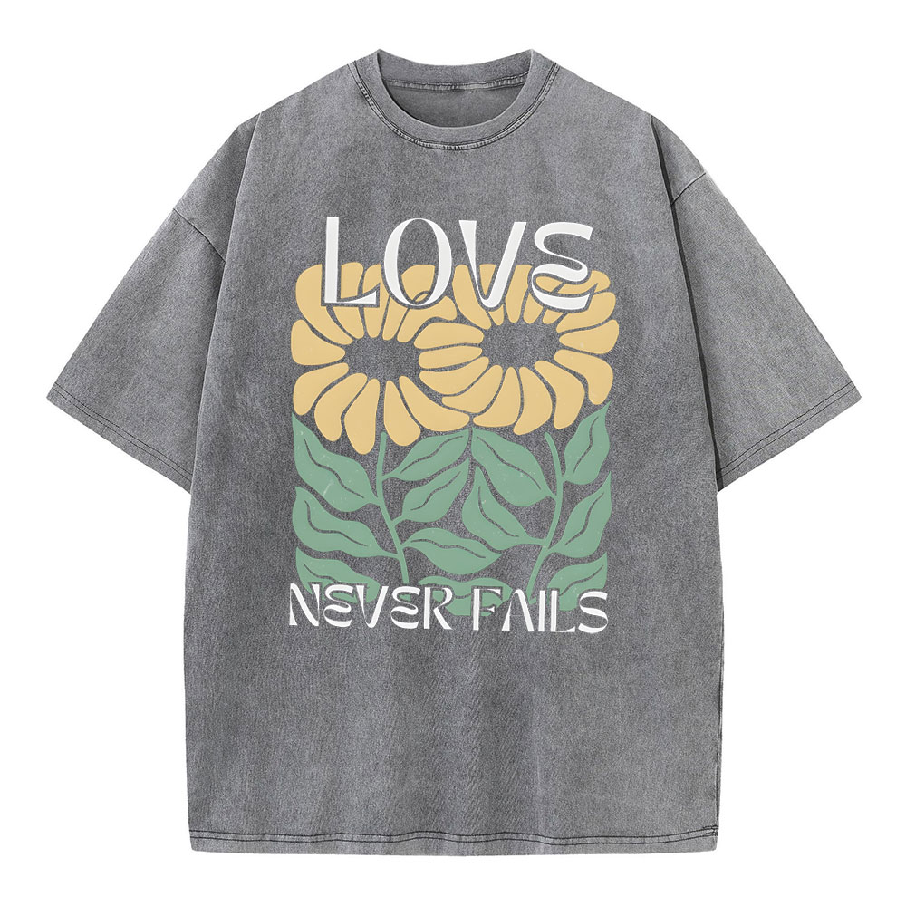 Loves Never Fails Christian Washed T-Shirt