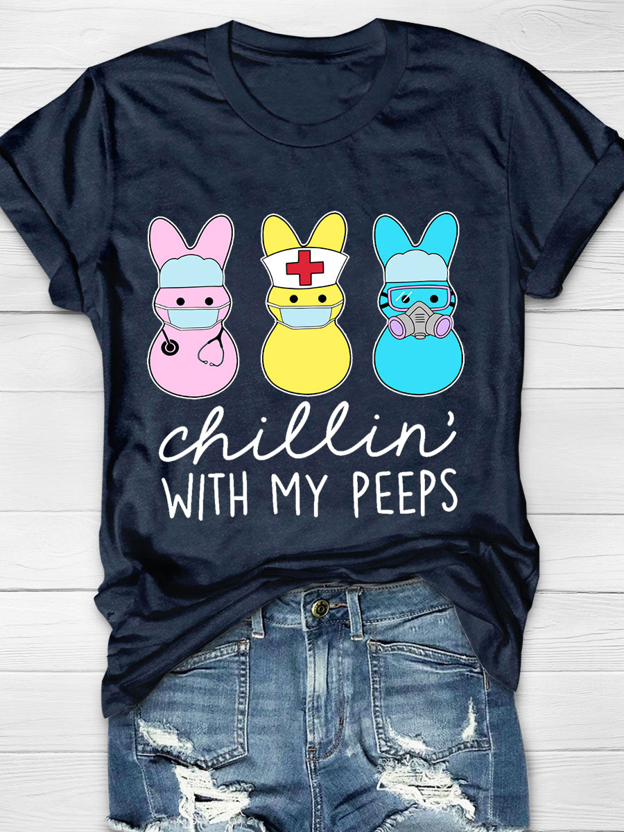 Chillin' With My Peeps Nurse T-Shirt