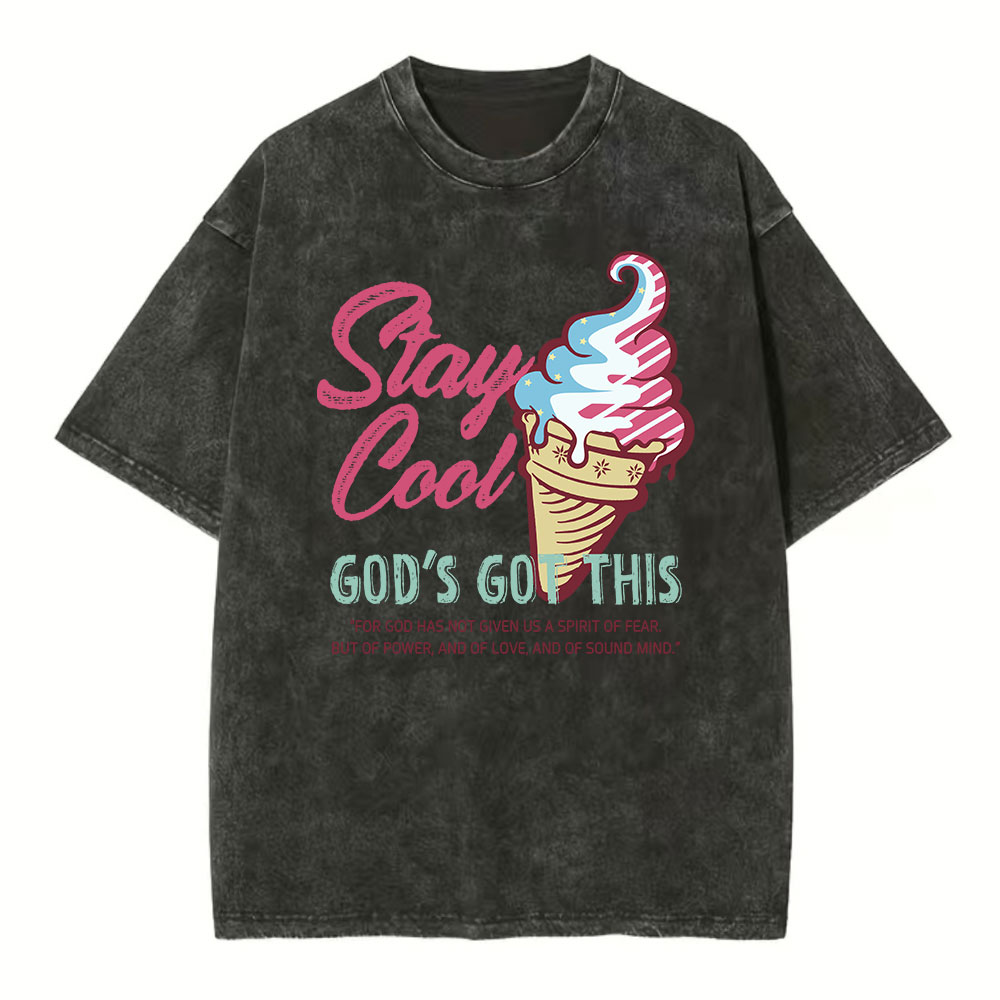 Stay Cool God's Got This Christian Washed T-Shirt