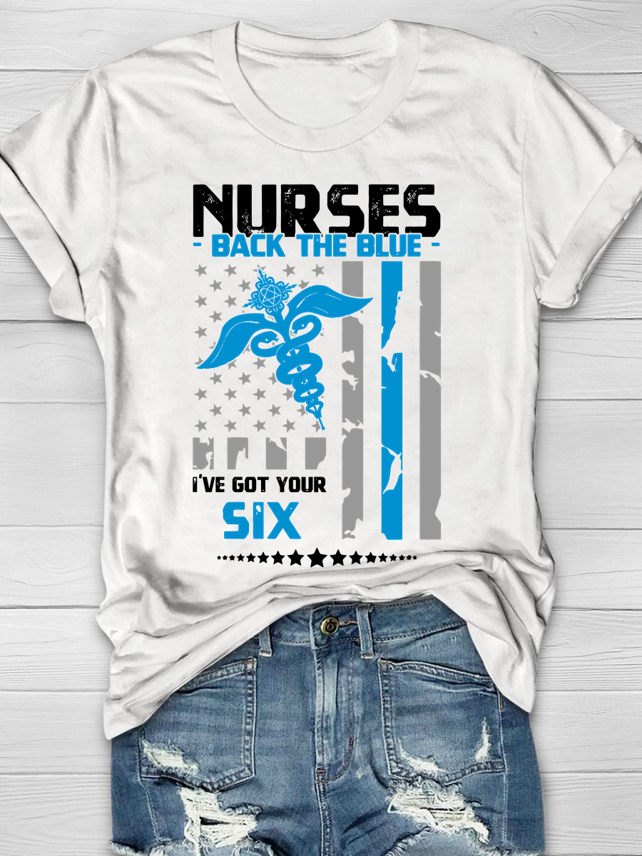Back The Blue I'Ve Got Your Six Funny Nurse Print T-Shirt