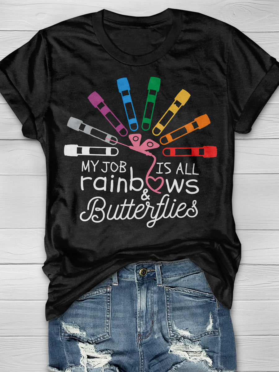 My Job Is All Rainbows And Butterflies Print Short Sleeve T-shirt
