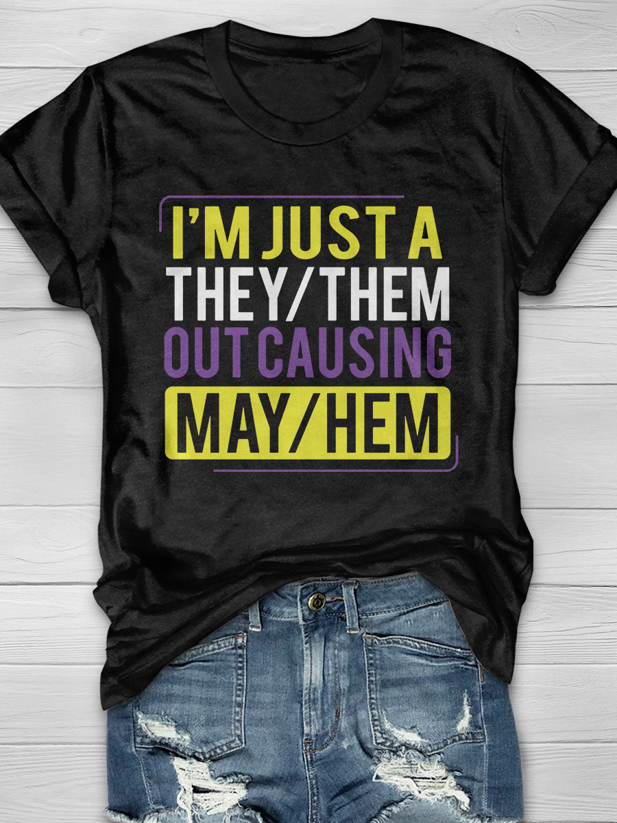 They Them Out Causing Mayhem print T-shirt