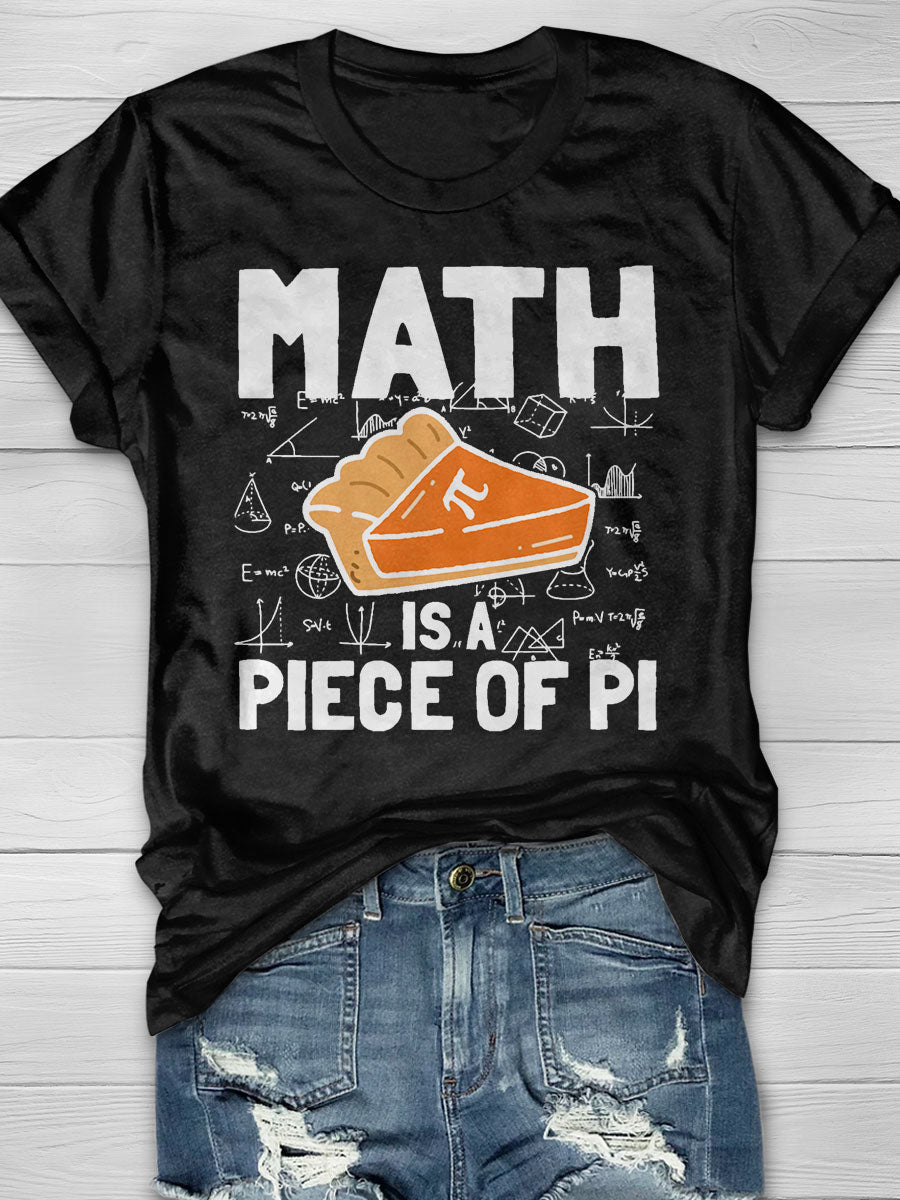 Math Is A Piece of Pi print T-shirt