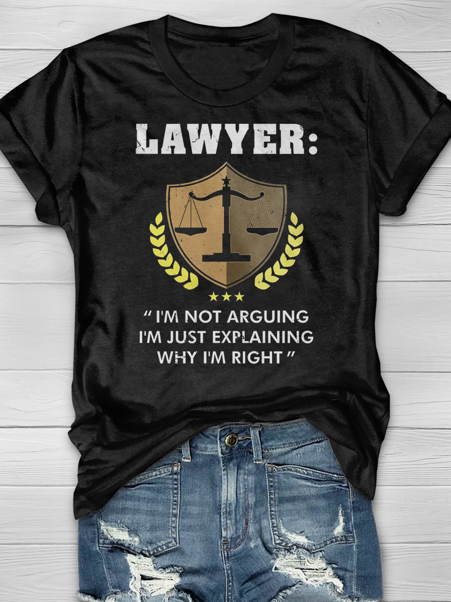 Lawyer: I'm Not Arguing Print Short Sleeve T-shirt