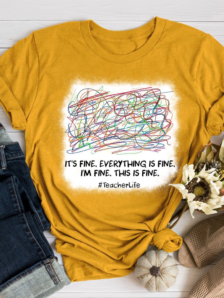 Everything Is Fine Teacher Print Short Sleeve T-shirt