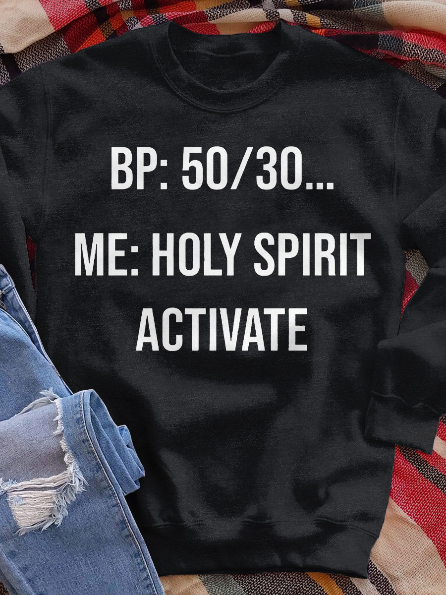 Holy Spirit Activate Nurse Life Print Sweatshirt