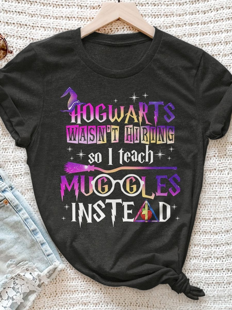 Funny Teach Muggles Insted Teacherlife Print Short Sleeve T-shirt