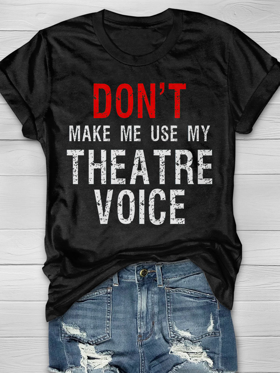 Don't Make Me Use My Teacher Voice Print T-shirt