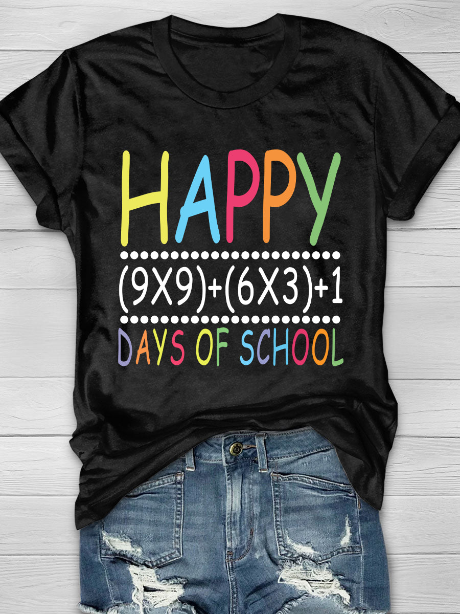 HAPPY (9X9)+(6X3)+1 DAYS OF SCHOOL Print Short Sleeve T-shirt