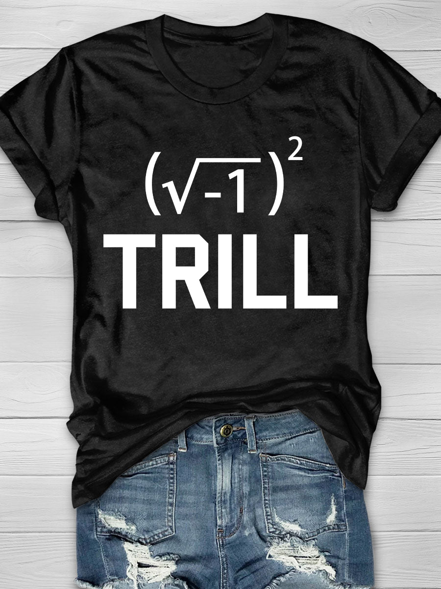 Real Numbers are Trill Print Short Sleeve T-shirt