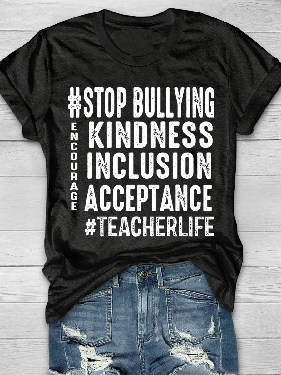 Stop Bullying Kindness Inclusion Acceptance  Teacher Life Encourage Print Short Sleeve T-shirt