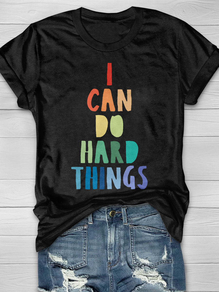 I Can Do Hard Things Print T-shirt