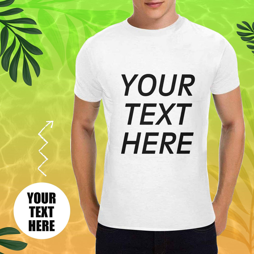 Custom Your Text Classic Design Tshirt Put Your Text on A Tee Shirt Personalized Men's All Over Print T-shirt
