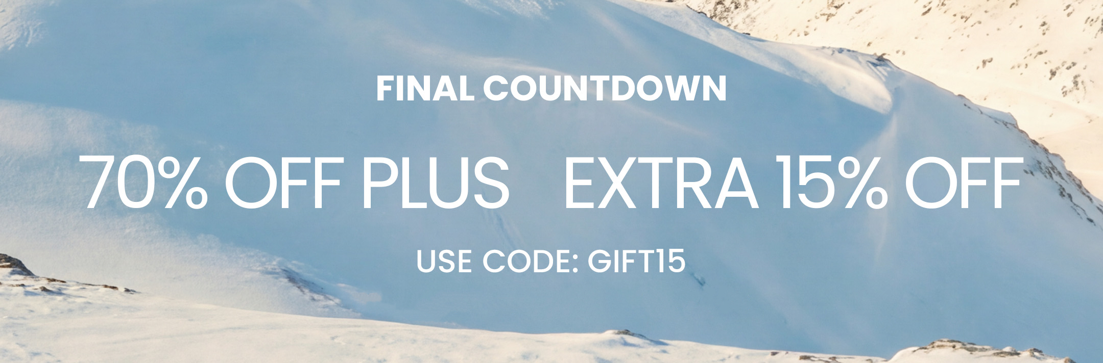 {"default":"Final Countdown, 70% off, plus, extra 15% off, use code : GIFT15"}
