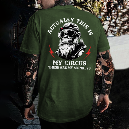 Actually This Is My Circus These Are My Monkeys T-shirt