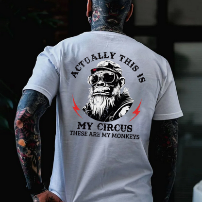 Actually This Is My Circus These Are My Monkeys T-shirt