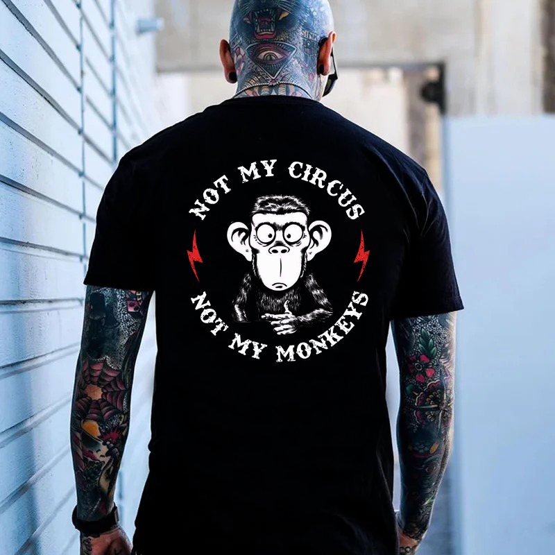 Not My Circus Not My Monkeys Print T-shirt
