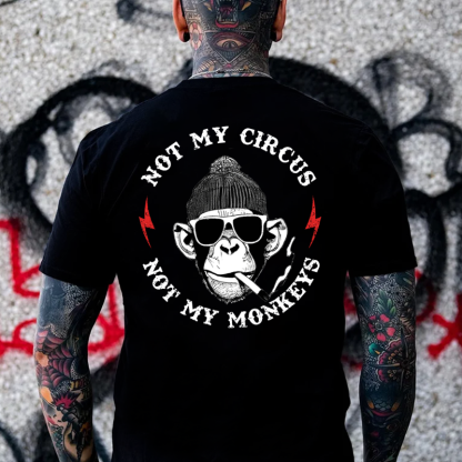 Not My Circus Not My Monkeys T-shirt