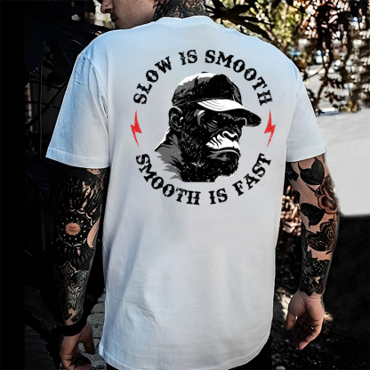 Slow is Smooth, Smooth is Fast Print T-shirt