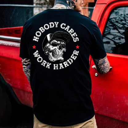 Nobody Cares Work Harder T-shirt