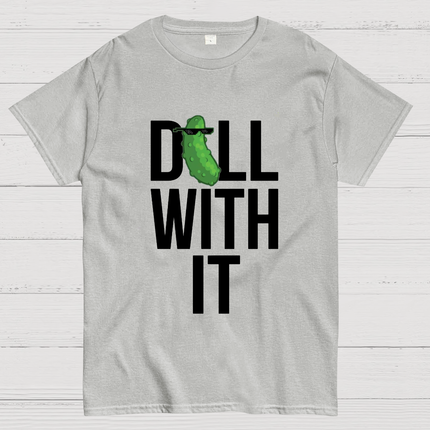 Dill With It Geeky T-Shirt