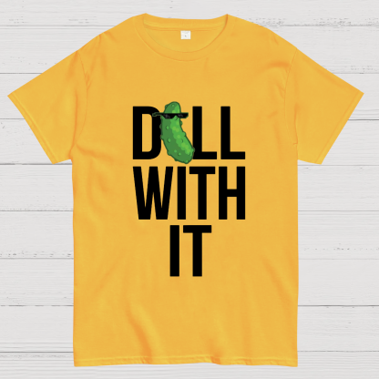 Dill With It Geeky T-Shirt
