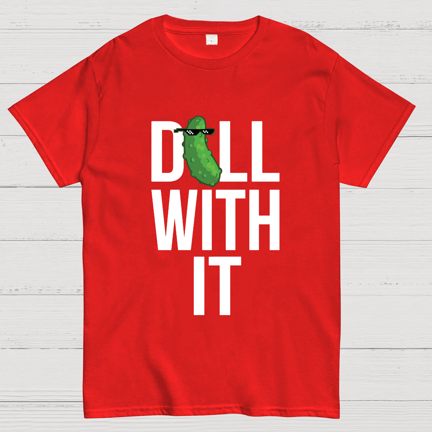 Dill With It Geeky T-Shirt