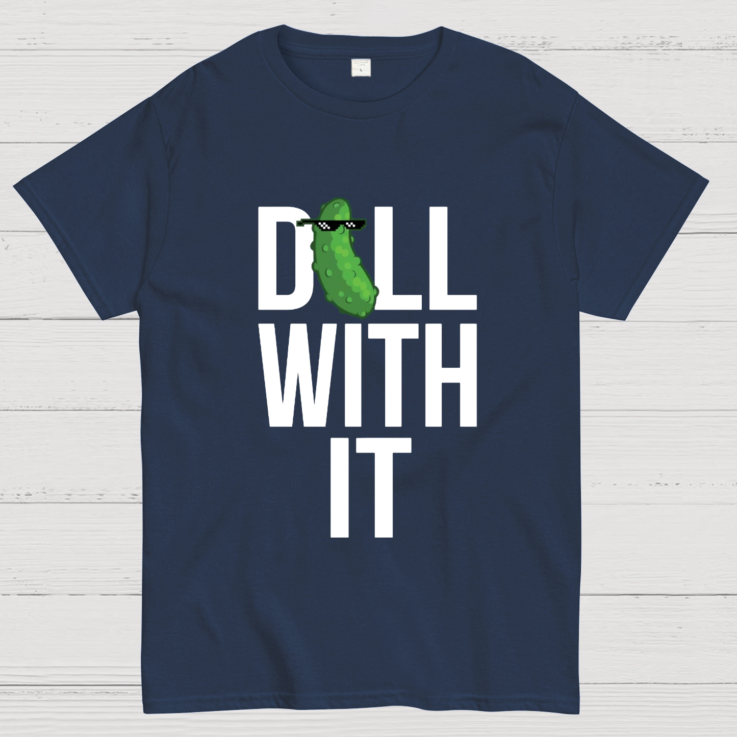 Dill With It Geeky T-Shirt