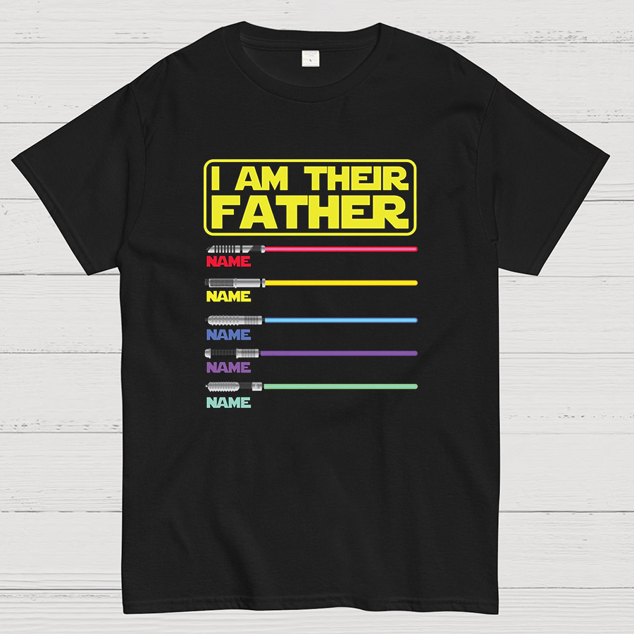 I Am Their Father Funny Geeky T-Shirt，Father's Day Gift