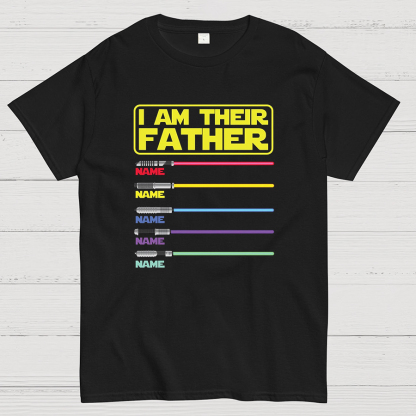 I Am Their Father Funny Geeky T-Shirt，Father's Day Gift
