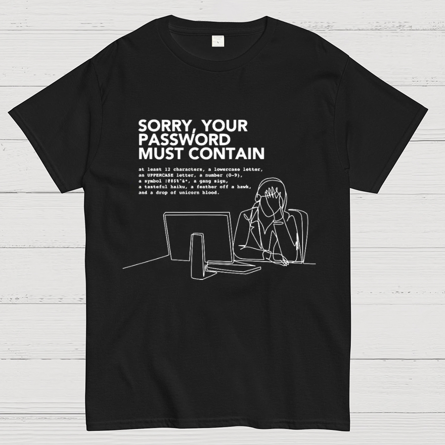 Funny Word Sorry Your Password Must Contain Geeky T-Shirt
