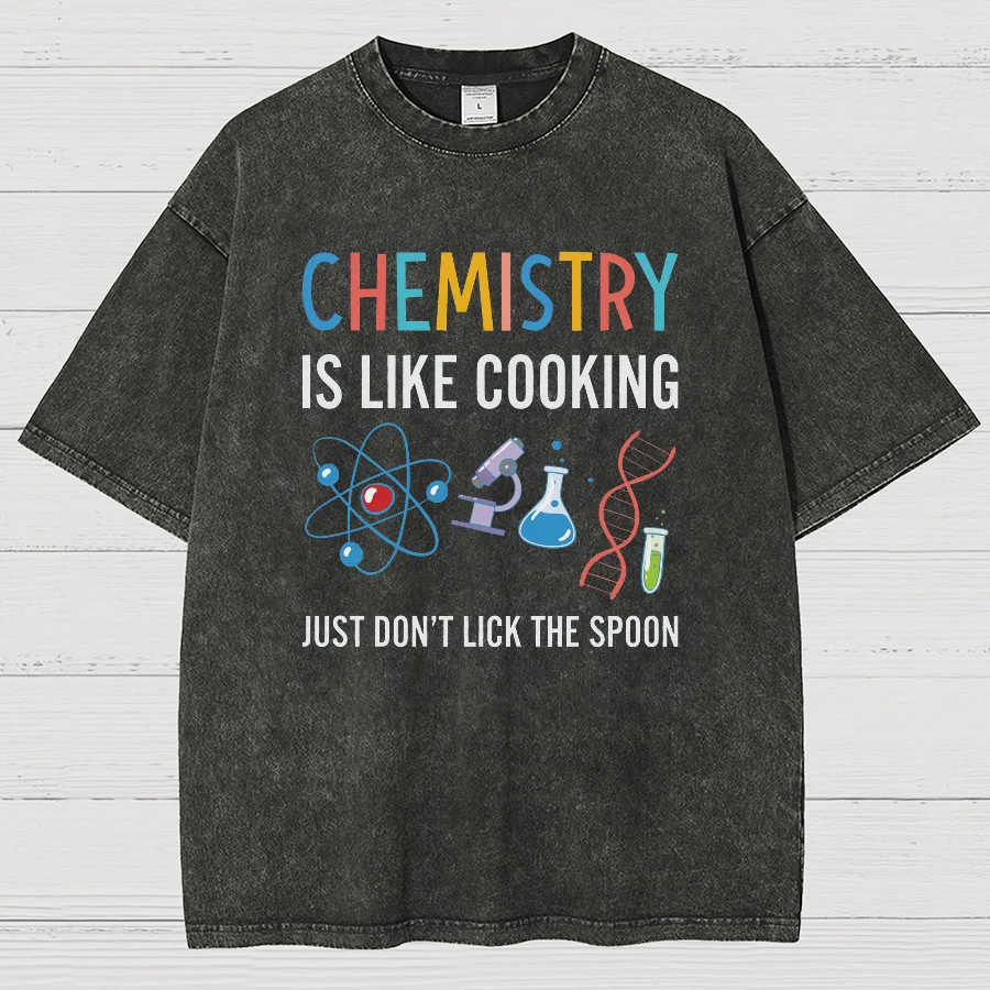Chemistry Is Like Cooking Just Don't Lick the Spoon Vintage Distressed T-shirt
