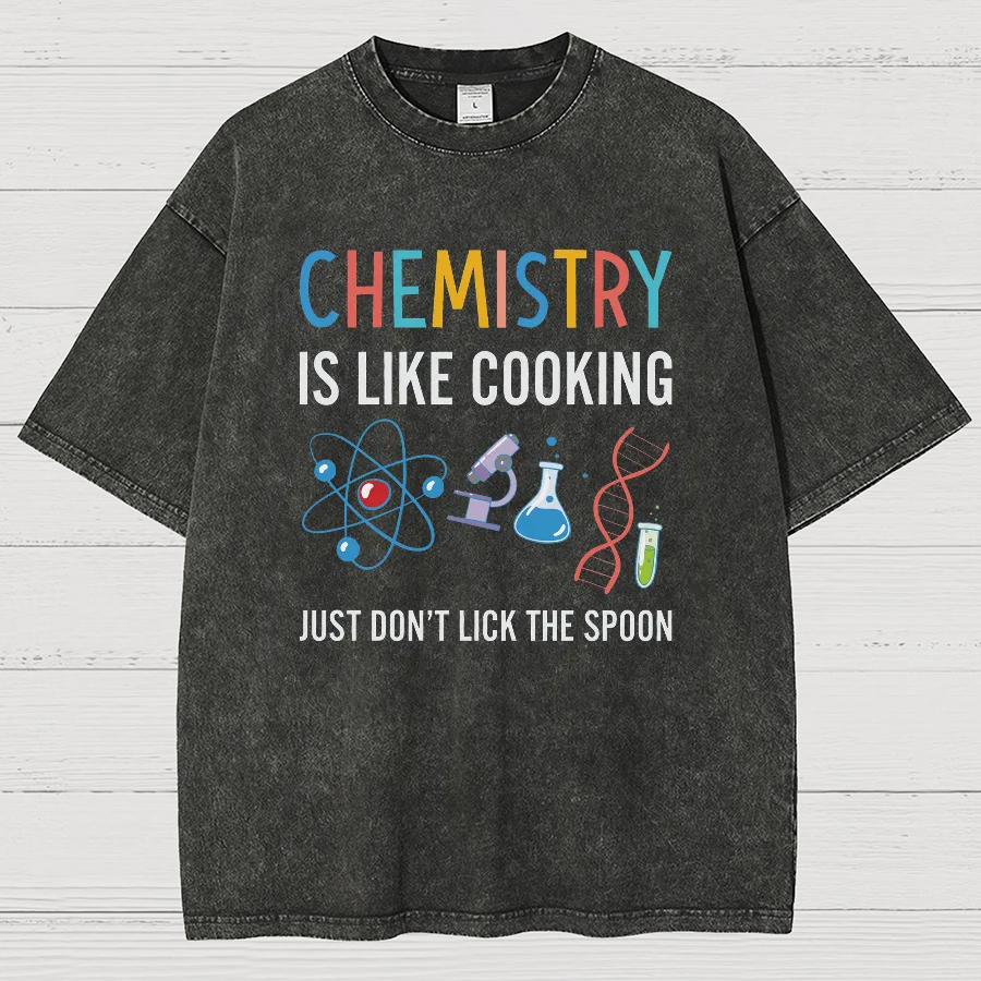 Chemistry Is Like Cooking Just Don't Lick the Spoon Vintage Distressed T-shirt