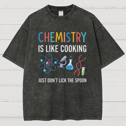 Chemistry Is Like Cooking Just Don't Lick the Spoon Vintage Distressed T-shirt