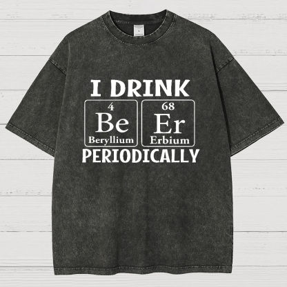 I Drink Beer Periodically Vintage Distressed T-shirt
