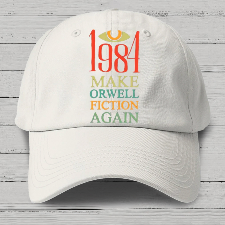 Make Orwell fiction again Cotton Hat