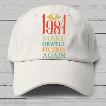 Make Orwell fiction again Cotton Hat