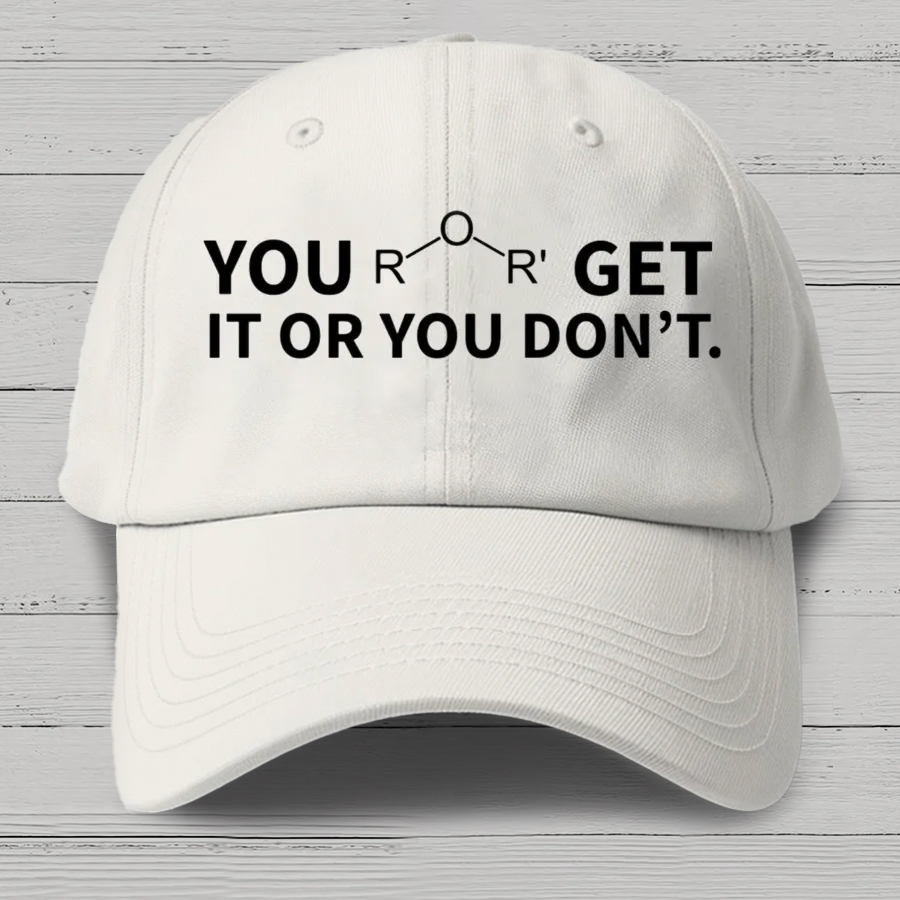 Ether Get It Or You Don't , Science Teacher Nerd Cotton Hat