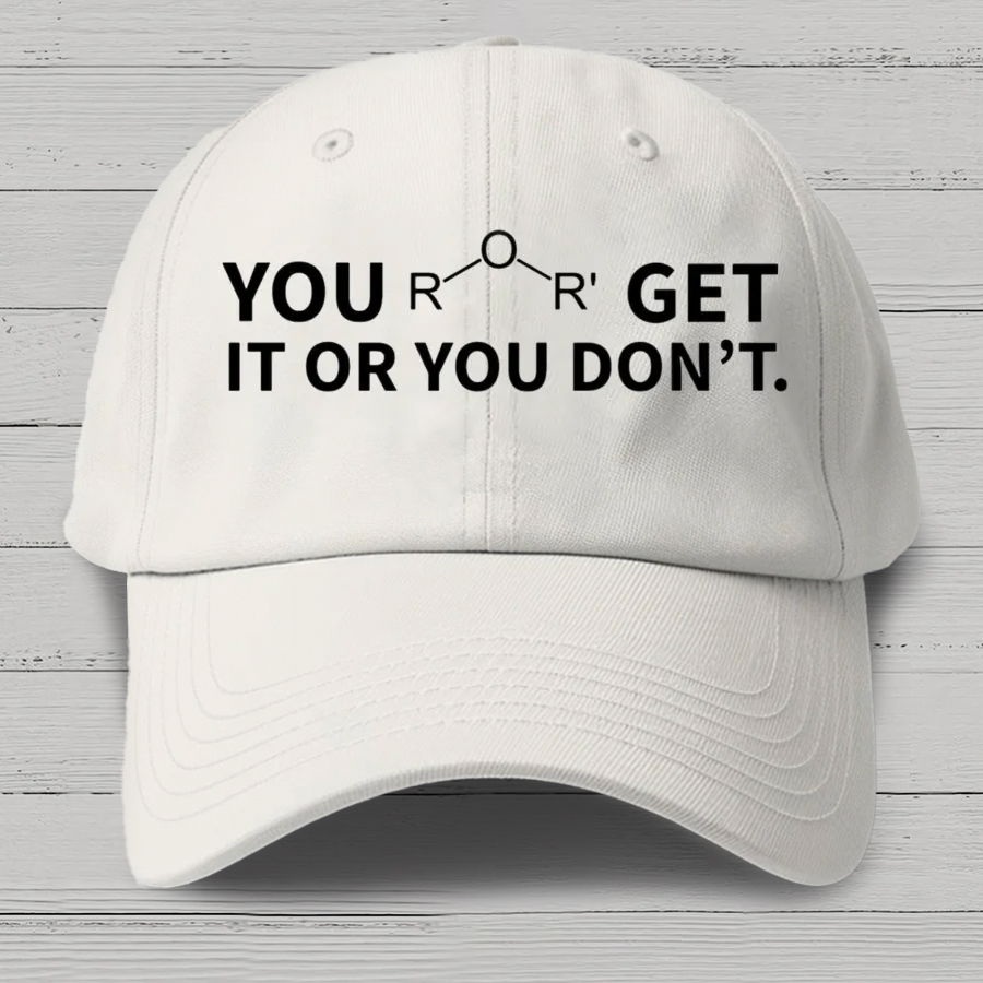 Ether Get It Or You Don't , Science Teacher Nerd Cotton Hat