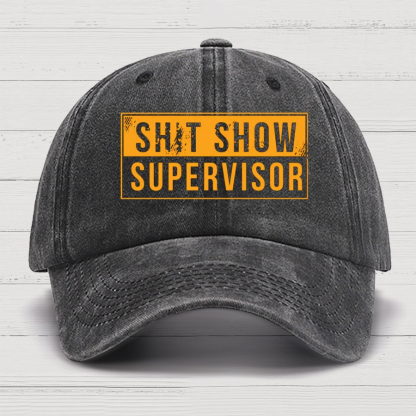 Shit Show Supervisor Funny Cotton Hat