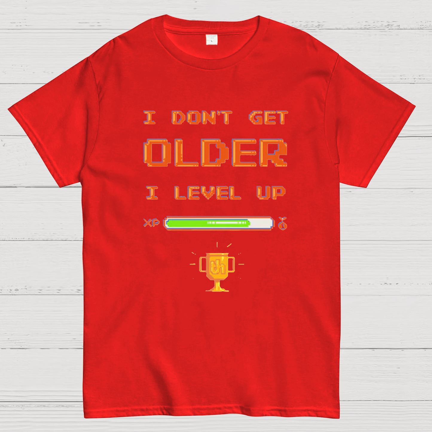 I DON'T GET OLDER I LEVEL UP Geeky T-Shirt
