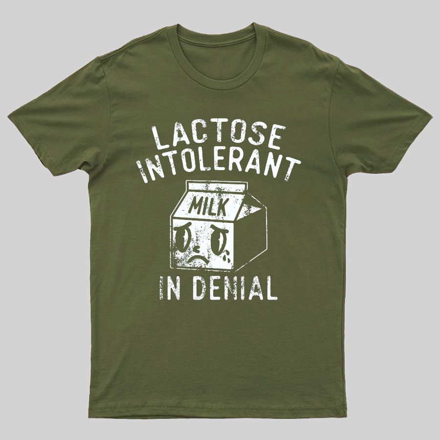 Lactose Intolerant In Denial Geeky T-Shirt