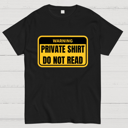 Private Shirt Do Not Read Geeky T-Shirt