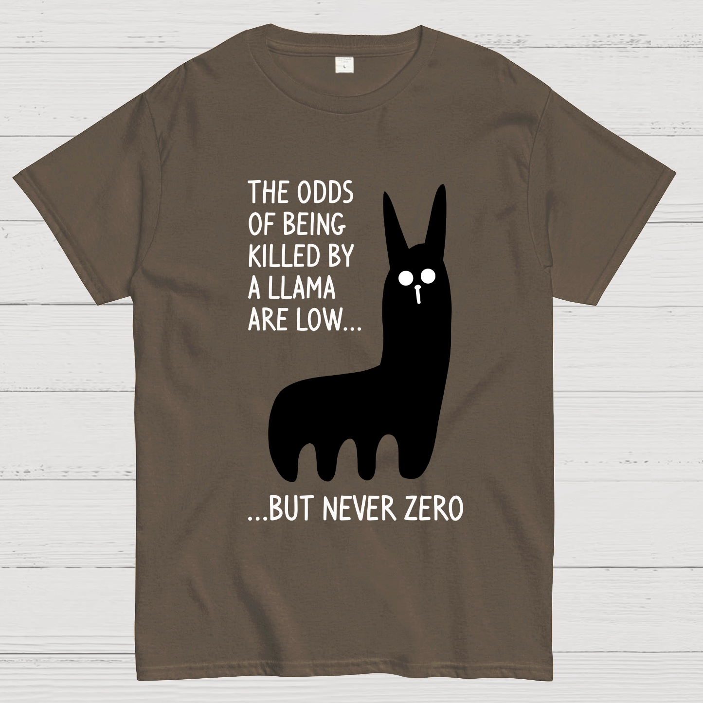 The Odds Of Being Killed By Allama Are Low But Never Zero Killer Llama Geek T-Shirt