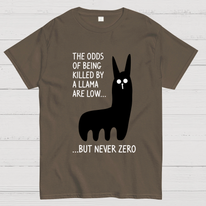 The Odds Of Being Killed By Allama Are Low But Never Zero Killer Llama Geek T-Shirt